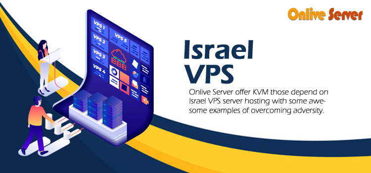 Host Your website on an Israel VPS Hosting plans