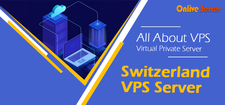 Switzerland VPS Server
