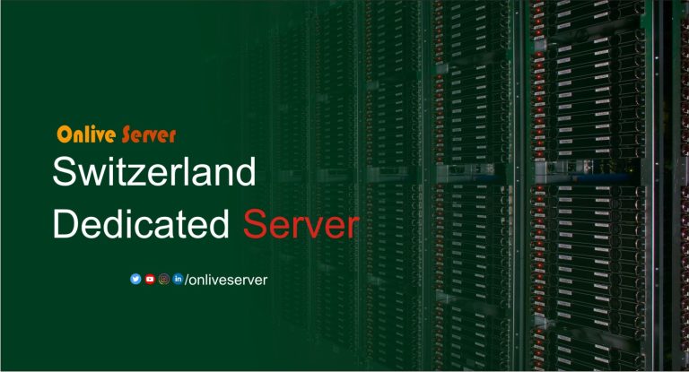 Improve Your Website performance with Switzerland Dedicated Server from Onlive Server