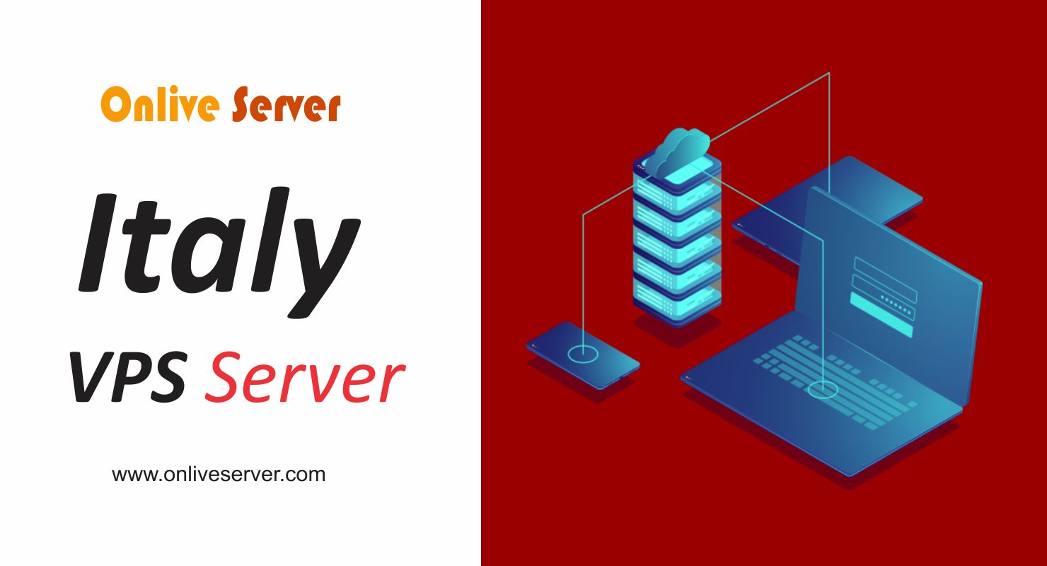 Onlive Server offers Affordable Italy VPS Server with Flexibility