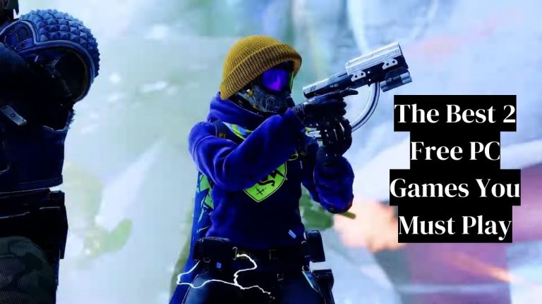 The Best 2 Free PC Games You Must Play