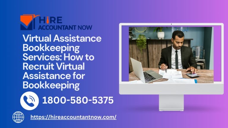 Virtual Assistance Bookkeeping Services: How to Recruit Virtual Assistance for Bookkeeping